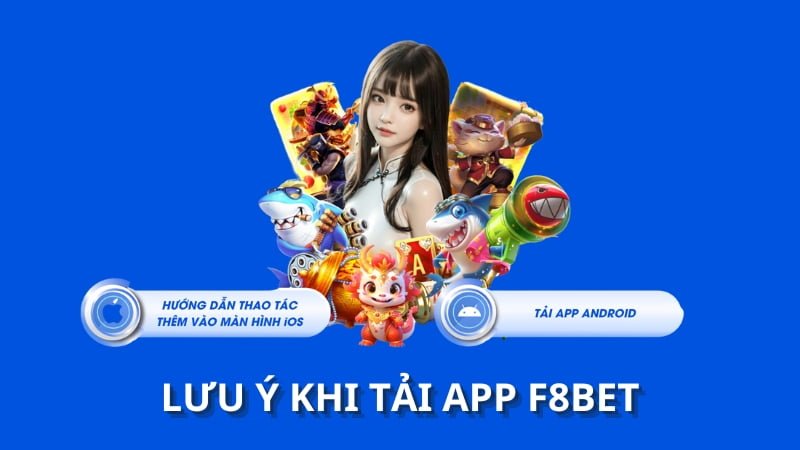 Lưu ý khi tải app F8BET