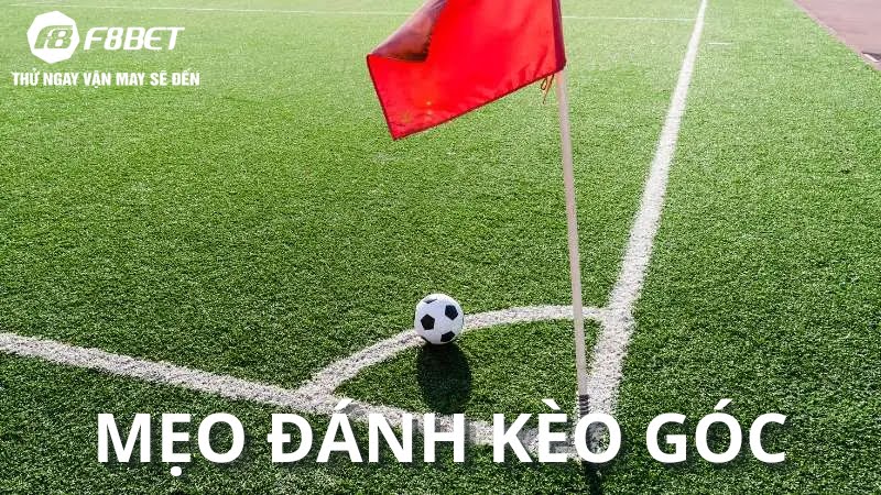 Mẹo đánh kèo phạt góc